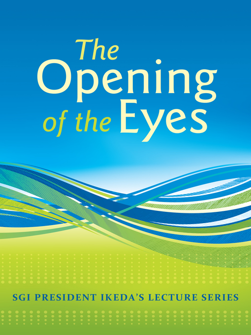 Title details for The Opening of the Eyes by Daisaku Ikeda - Available